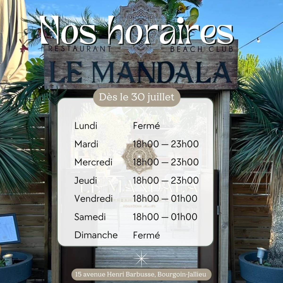  Nouveaux horaires d'été au restaurant Le Mandala à Bourgoin-Jallieu