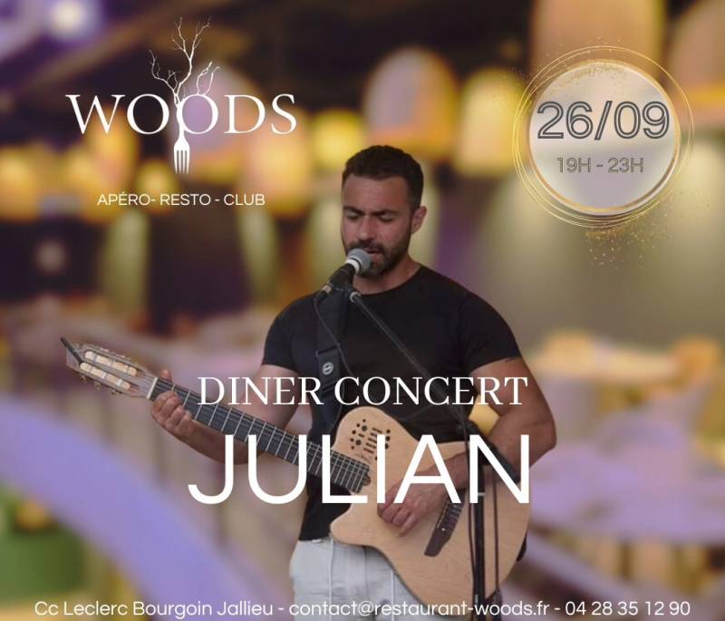 Un jeudi soir inoubliable au restaurant Woods à Bourgoin-Jallieu : Dîner-Concert avec Julian